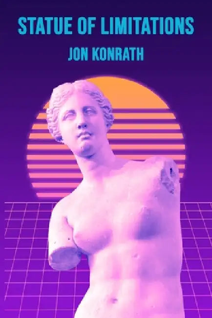 Statue of Limitations by Jon Konrath