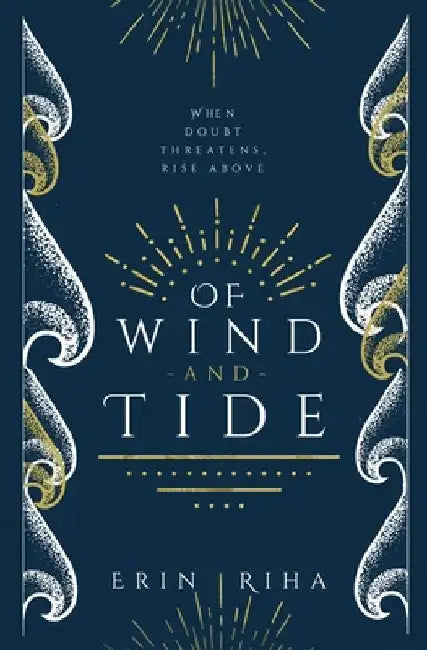Of Wind and Tide by Erin Riha