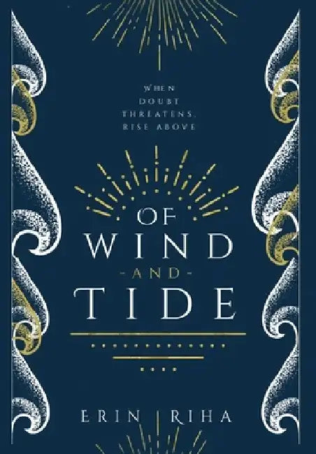 Of Wind and Tide by Erin Riha