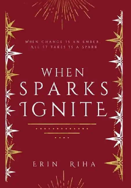 When Sparks Ignite by Erin Riha