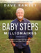 Baby Steps Millionaires: How Ordinary People Built Extraordinary Wealth--And How You Can Too
