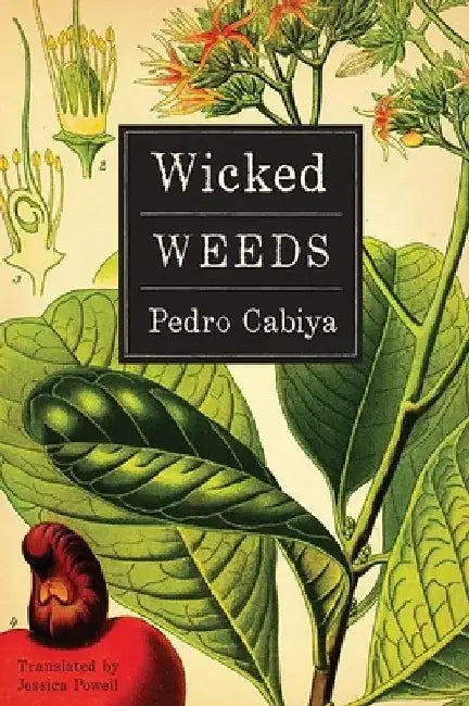 Wicked Weeds: A Zombie Novel by Pedro Cabiya