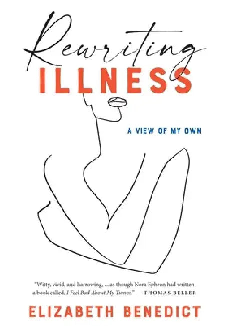 Rewriting Illness by Elizabeth Benedict