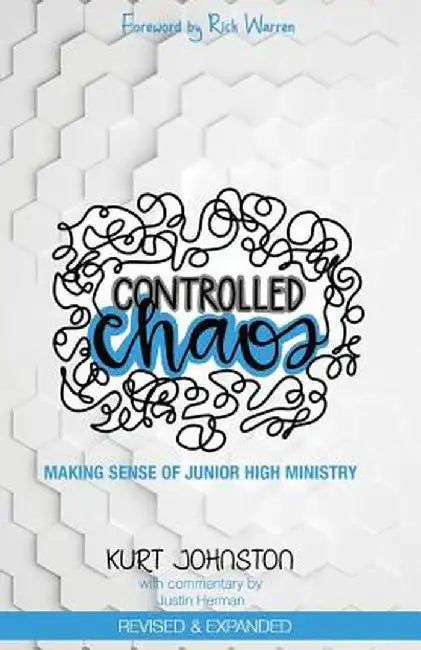 Controlled Chaos: Making Sense of Junior High Ministry by Herman, Justin