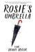 Rosie's Umbrella: New 2017 Edition by Denny Taylor
