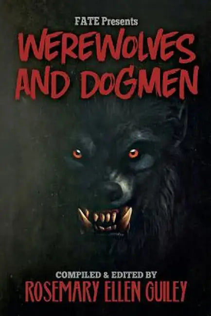 Fate Presents Werewolves and Dogmen by Rosemary Ellen Guiley
