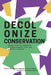 Decolonizing Conservation