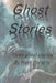 Ghost Stories by Hank Roberts