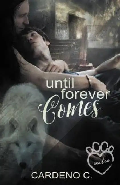 Until Forever Comes by Cardeno C