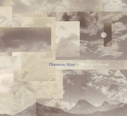 Byron Wolfe & Scott Brady: Phantom Skies and Shifting Ground: Landscape, Culture, and Rephotography in Eadweard Muybridge's Lost Illustrations of Cent by Byron Wolfe, Scott Brady