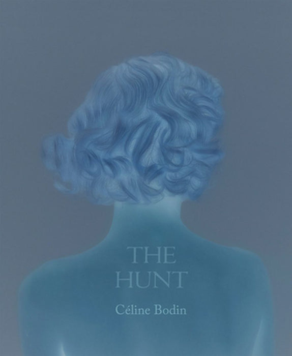 Céline Bodin: The Hunt by Celine Bodin