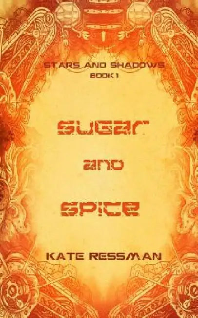 Sugar and Spice by Kate Ressman
