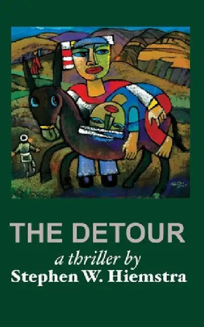 The Detour: A Thriller by Hiemstra, Stephen W.
