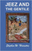 Jeez and the Gentile by Hiemstra, Stephen W.