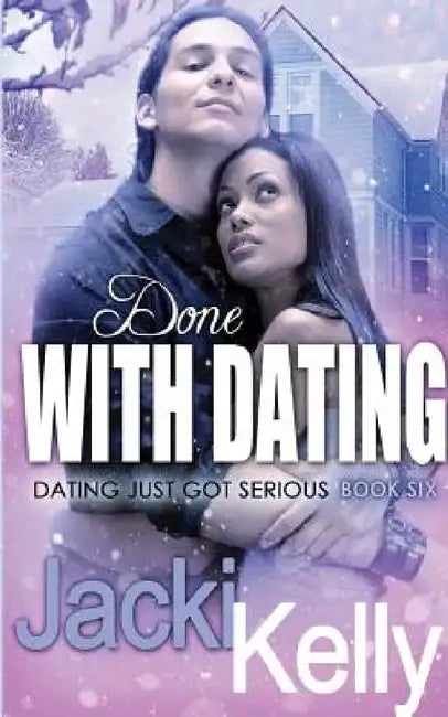 Done With Dating by Jacki Kelly