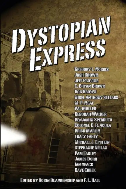 Dystopian Express by Robin Blankenship, F. L. Hall