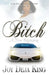 Bitch A New Beginning by Joy Deja King