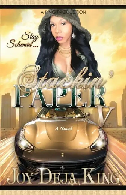 Stackin' Paper Part 5: Stay Schemin' by Joy Deja King