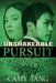 Unshakeable Pursuit by Camy Tang