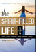 The Spirit-Filled Life: All the Fullness of God by Charlie Holt, Ginny Mooney, Gregory Brewer