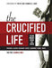 The Crucified Life: Seven Words from the Cross, Large Print Edition by Charlie Holt, Ginny Mooney, Francis C. Gray