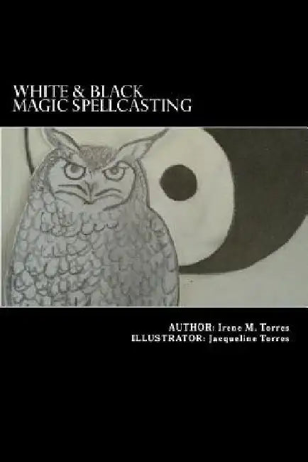 White & Black Magic Spellcasting by Jacqueline Torres
