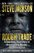 Rough Trade: A Shocking True Story of Prostitution, Murder and Redemption by Steve Jackson