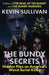 The Bundy Secrets: Hidden Files on America's Worst Serial Killer by Kevin Sullivan