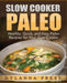 Slow Cooker Paleo by Dylanna Press