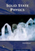 Solid State Physics: From the Material Properties of Solids to Nanotechnologies by David Schmool