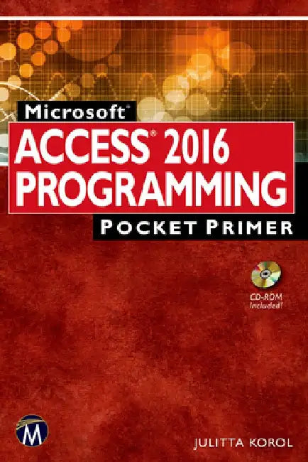 Microsoft Access 2016 Programming Pocket Primer by Julitta Korol