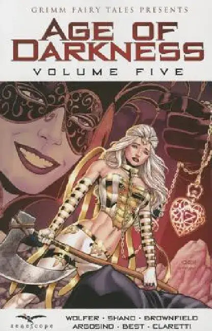 Grimm Fairy Tales: Age of Darkness Volume 5 by Patrick Shand