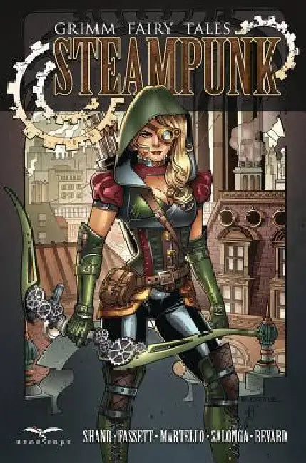 Grimm Fairy Tales Steampunk by Patrick Shand, Ryan Fassett, Annapaola Martello