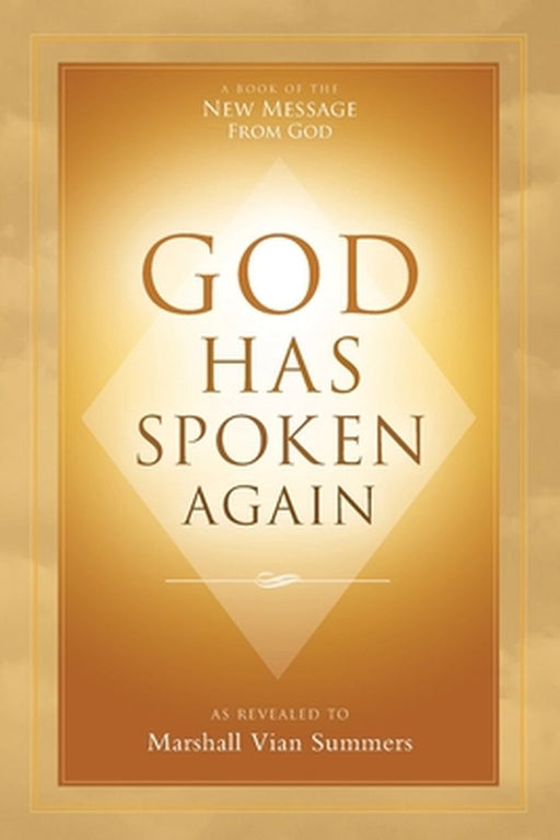 God Has Spoken Again by Marshall Vian Summers
