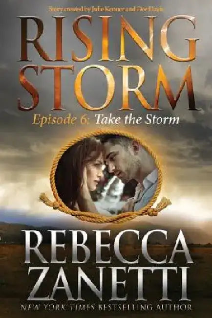Take the Storm: Episode 6 by Julie Kenner