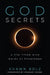 God Secrets: A Life Filled with Words of Knowledge by Shawn Bolz