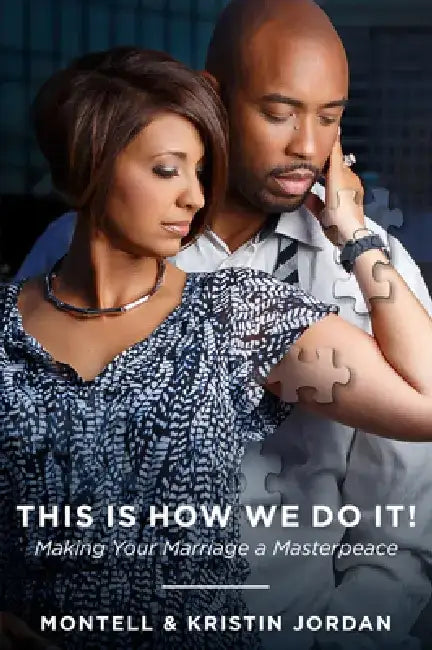 This Is How We Do It: Making Your Marriage a Masterpeace by Montell Jordan