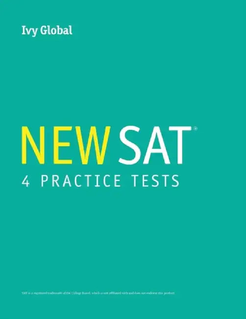 Ivy Global'S New Sat 4 Practice Tests by Ivy Global