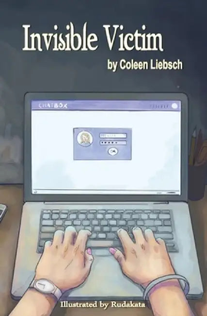 Invisible Victim by Coleen Liebsch
