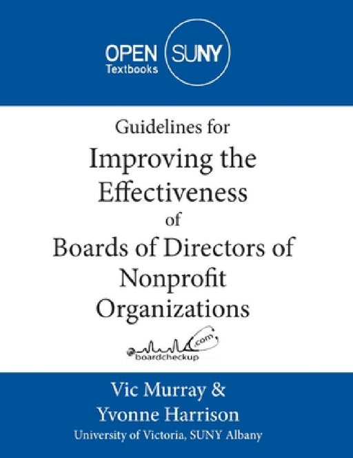 Guidelines for Improving the Effectiveness of Boards of Directors of Nonprofit Organizations by Vic Murray, Yvonne Harrison