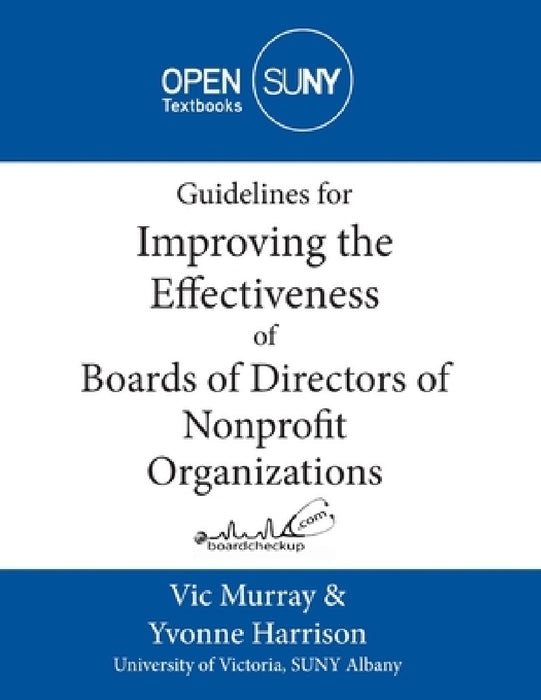 Guidelines for Improving the Effectiveness of Boards of Directors of Nonprofit Organizations by Vic Murray, Yvonne Harrison