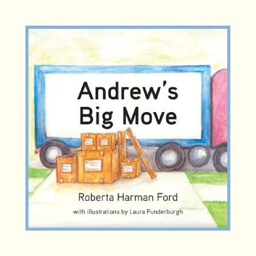 Andrew's Big Move by Roberta Harman Ford, Laura Funderburgh