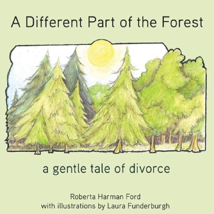 A Different Part of the Forest: A Gentle Tale of Divorce by Ford Harman Roberta, Funderburgh Laura