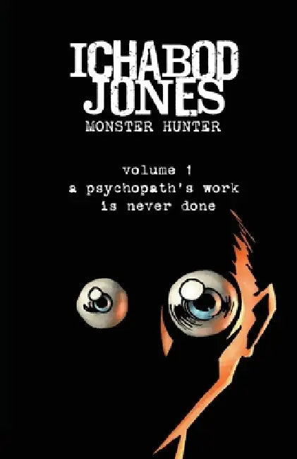 Ichabod Jones: A psychopath's work is never done by Russell Nohelty