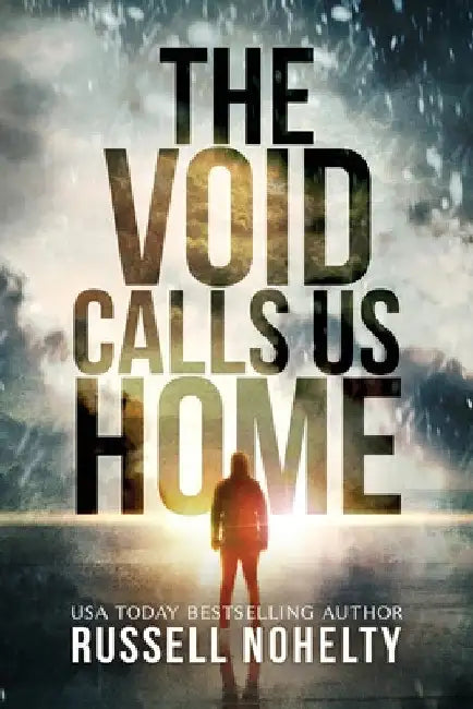 The Void Calls Us Home by Russell Nohelty