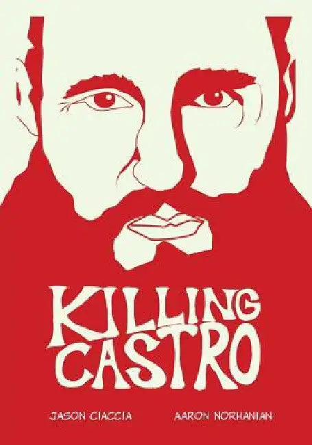 Killing Castro by Aaron Norhanian