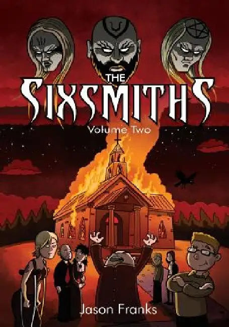 The Sixsmiths: Volume Two by Sacha Bryning