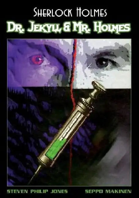 Sherlock Holmes: Dr. Jekyll and Mr. Holmes by Seppo Makinen