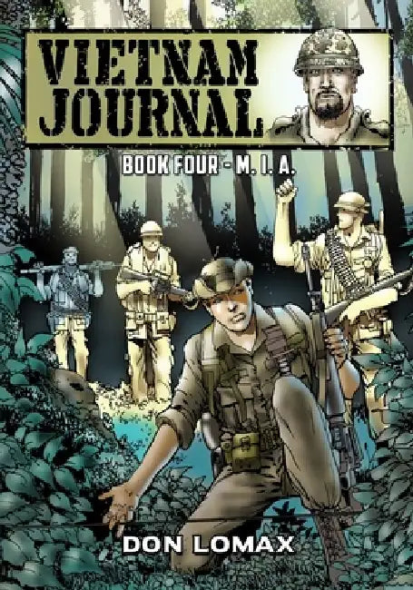 Vietnam Journal - Book Four: M. I. A. by Don Lomax