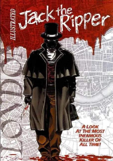 Jack the Ripper Illustrated by Mark Bloodworth